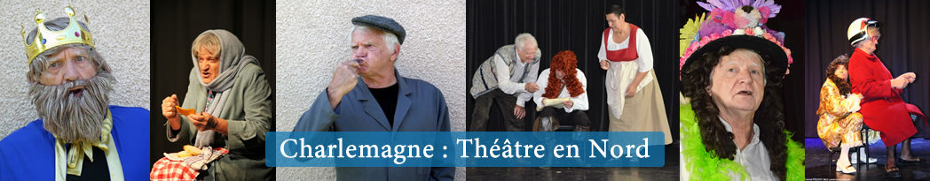 Charlemagne : Théâtre en Nord